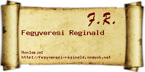 Fegyveresi Reginald névjegykártya